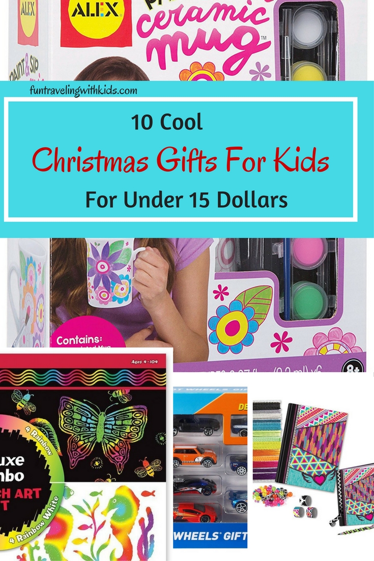 Ten Cool Christmas Gifts For Kids For Under 15 Dollars  Fun traveling