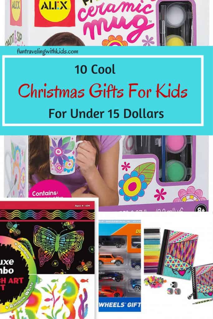Ten Cool Christmas Gift Ideas For Kids For Under 15 Dollars - Fun traveling  with kids