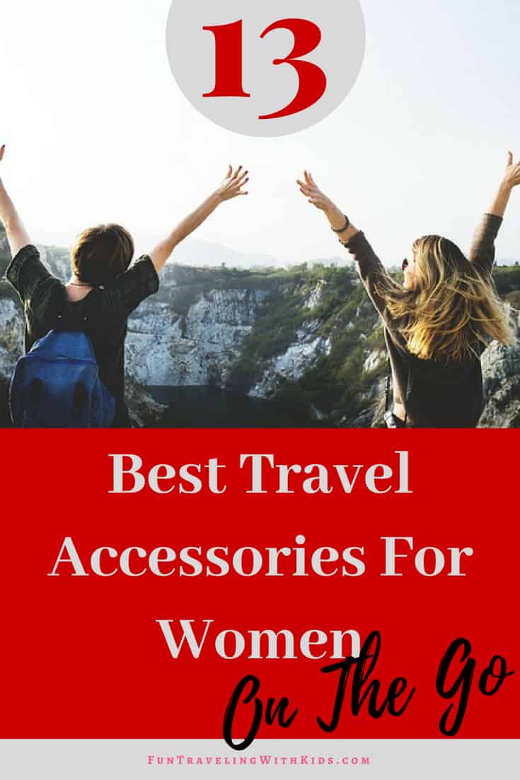 The Best Travel Accessories For Women On The Go Fun traveling with kids