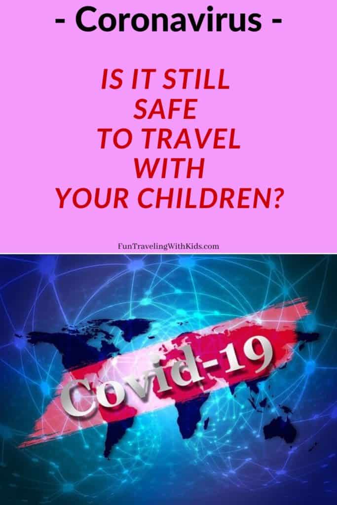Coronavirus - Is it safe to travel with your children
